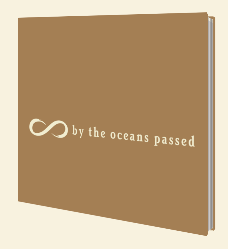 by the oceans passed